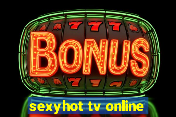 sexyhot tv online